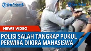 VIRAL Video Polisi Salah Tangkap, Perwira yang Dikira Mahasiswa Provokator