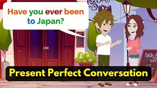 Present Perfect Tense English Speaking Practice | Learn English Through Conversation (For Beginners)