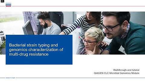 Bacterial strain typing and genomics characterization of multi-drug resistance with QIAGEN CLC
