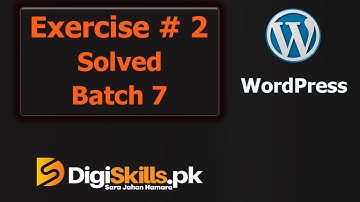 Digiskills: Wordpress Hands-On Exercise No. 2 Batch 7 2020  || Wordpress  Exercise 2 || Batch 7