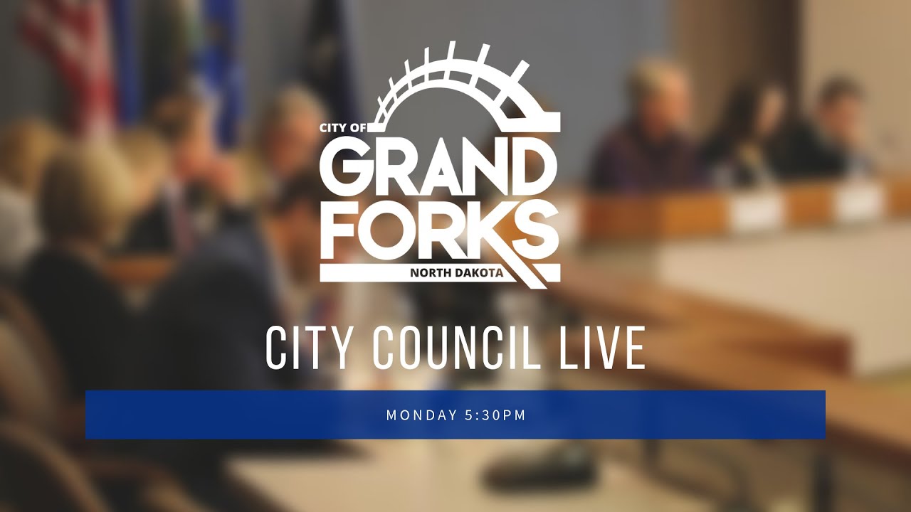 Grand Forks City Council Meeting YouTube