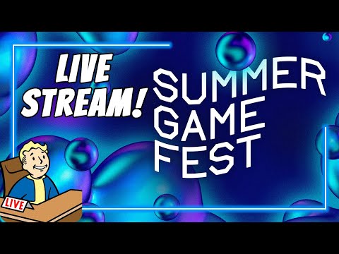 Summer Game Fest - LIVE STREAM | Reactions & New Reveals! - Summer Game Fest - LIVE STREAM | Reactions & New Reveals!