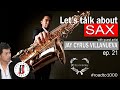 WEISSENBERG SPECIAL EPISODE [] LETS TALK ABOUT SAX EP. 21