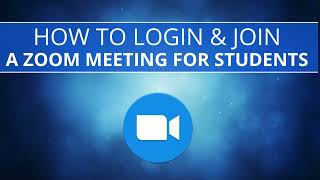 How to Login & Join a Zoom Meeting for Students