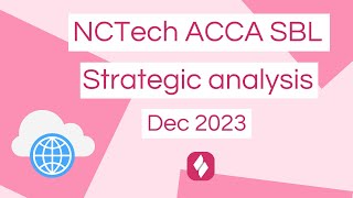 Full ACCA SBL - NCTech Strategic Analysis December 2023 Guide