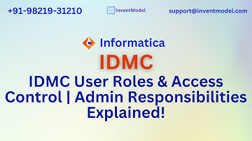 Informatica MDM training | IDMC User Roles & Access Control | Admin Responsibilities Explained!