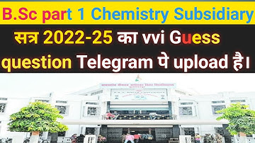 Bsc part 1 chemistry subsidiary Guess question bihar University exam 2023 Top 10 question Chemistry