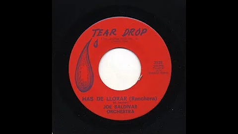 Joe Saldivar Orchestra - Has De Llorar - Tear Drop...