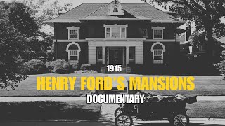 The Dark Story of Henry Ford’s Secret Mansions and Dangerous Obsessions