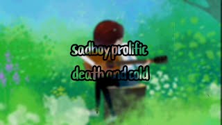 Sadboyprolific Dead And Cold