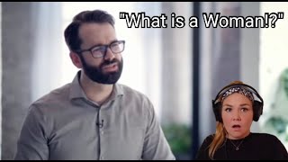 What is a Woman - Matt Walsh - My Reaction!