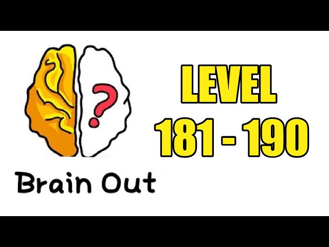 The answer to level 181, 182, 183, 184, 185, 186, 187, 188, 189, and 190 is Brain  Test: Tricky Puzzles - Brain Game Master