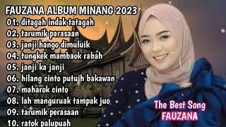 FAUZANA LAGU MINANG FULL ALBUM 2023 - DITAGAH INDAH TATAGAH | TARUMIK PARASAAN | JANJI HANGO DIMULUK