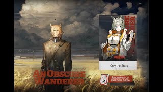 Arknights - An Obscure Wanderer Story | Deszcz - Only the Stars