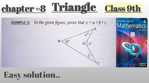 In the given figure, prove that x=α+β+γ. | triangle chapter.| Class 9th  || R S Aggarwal
