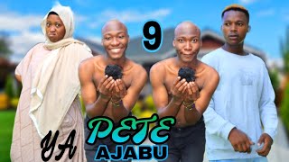 PETE YA AJABU💍 EPISODE [09]