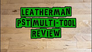 Leatherman PST Original Multi-tool review (30 Years Old)