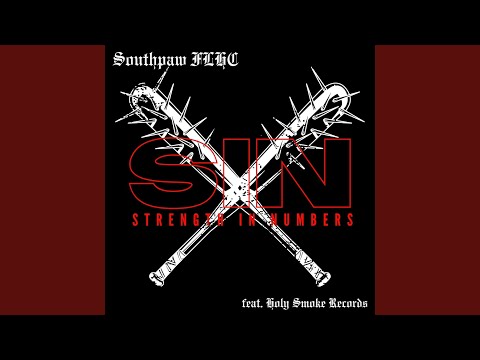 Southpaw FLHC - STRENGTH IN NUMBERS (SIN) (feat. HOLY SMOKE RECORDS)