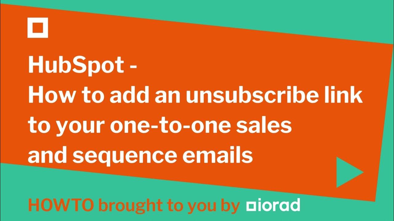 HubSpot How to add an unsubscribe link to your one to one sales and