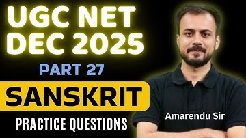 UGC NET Sanskrit December 2025 | UGC NET Sanskrit | Practice Questions | Amarendu Sir