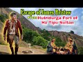 James Bristow’s Midnight Dash – Escaping the Prison of Hazrat Tipu Sultan ( REAL STORY )