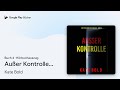 „Außer Kontrolle (Ein Dylan-First-FBI-Thriller –…“ von Kate Bold · Hörbuchauszug