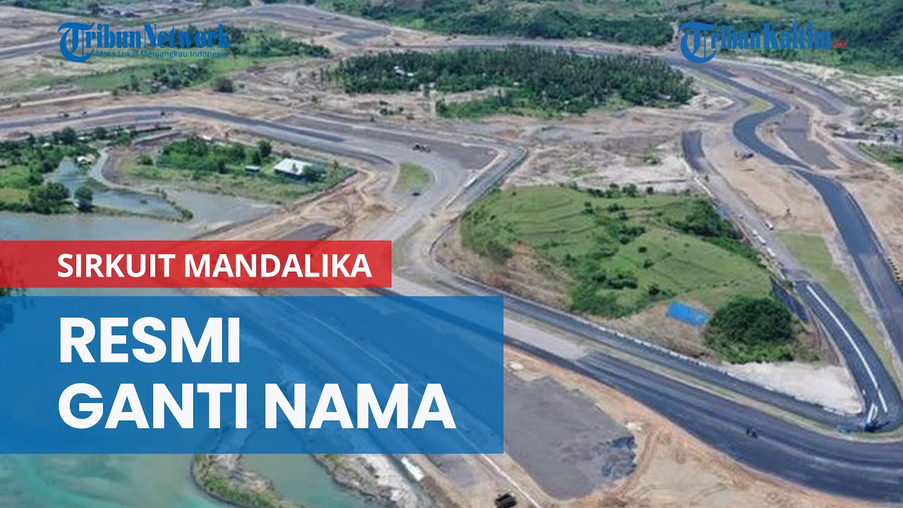 News Video Sirkuit Mandalika Resmi Ganti Nama Jadi Lokasi Tes Pramusim Motogp 2022 Tribunkaltim Co<script async src=