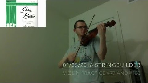 Violin Practice: StringBuilder Book 1 #99 (Dream Waltz) and #100