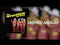 Los Intocables Del Norte - Leoncio Aguilar