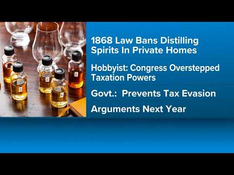 Supreme Court to hear challenge to federal ban on home liquor distilling