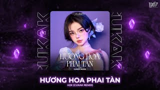 Hương Hoa Phai Tàn - H2K「Cukak Remix」/ Audio Lyrics Video