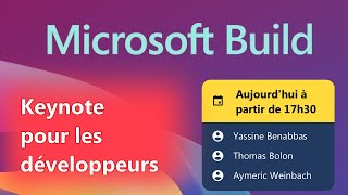 Microsoft Build - Keynote pour les développeurs (retransmission en français)