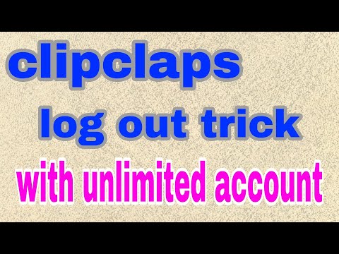 Clipclaps log out trick and unlimited youtube views