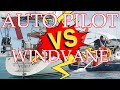 Windvane Versus Auto Pilot