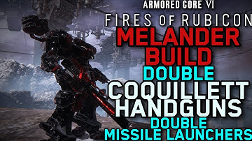 Armored Core VI: Fires of Rubicon - Melander Build - Coquillett handguns & Double Missile Launchers