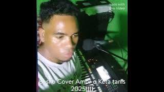 Bazilo Cover Lagu Amor o Keta Tanis 2025