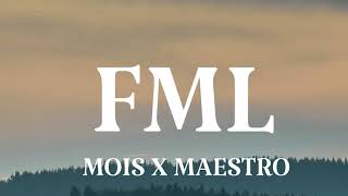 MOIS X MAESTRO -FML (LYRICS VIDEO