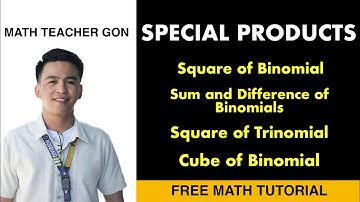 GRADE 7 WEEK 6 - Special Products - Binomials and Trinomials @Math Teacher Gon Algebra