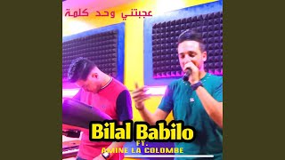 Aajbetni Wahd Kilma - Bilal Babilo & Amine La Colombe