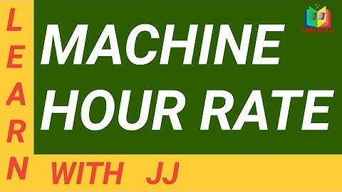 Machine Hour Rate