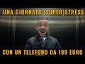 Un TELEFONO da 199 e la GIORNATA STRESS...SOPRAVVISSUTO!?!?!?