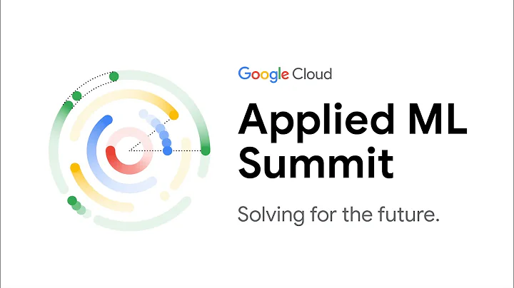 Google Cloud Applied ML Summit - DayDayNews