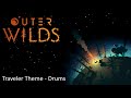 Outer wilds ventures  traveller theme  drums solo