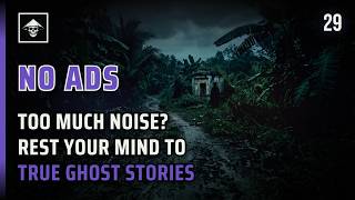 4 Real Chilling Ghost Stories, Paranormal Stories For A Lonely Sleep - I Saw Her Soul Leave Her Body