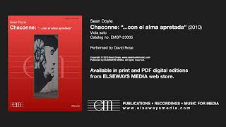 Doyle Chaconne ... Con El Alma Apretada 2010 For Viola Solo