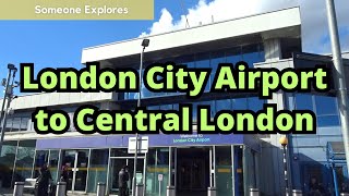 How to get from London City Airport to Central London