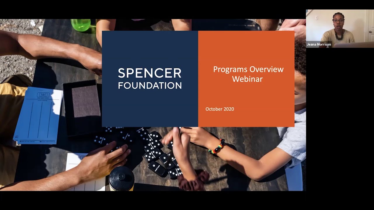 Spencer Foundation Programs Overview Webinar (full length)