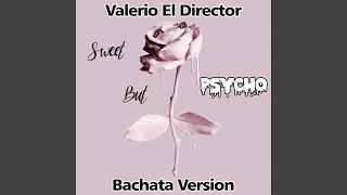 Sweet But Psycho (Bachata Version)