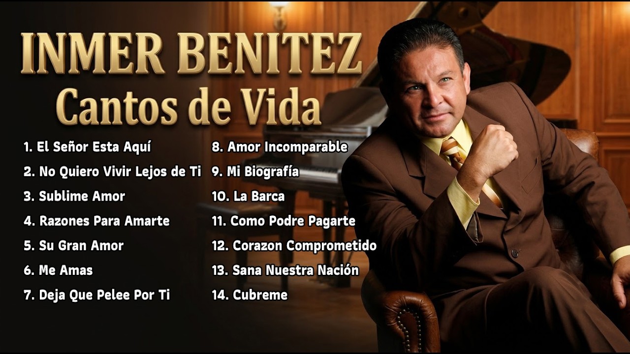 Inmer Benítez - Música de esperanza para sentir la presencia de Dios