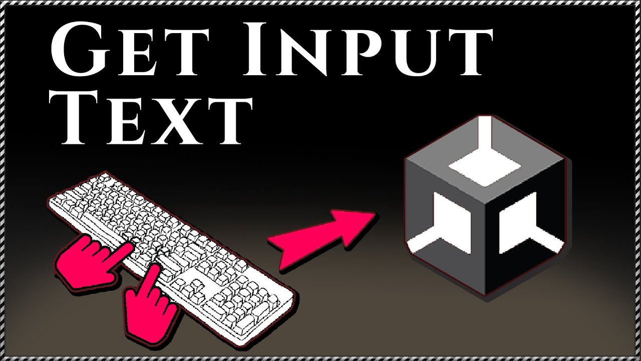 input type text New 2022 {Cách lấy văn bản từ INPUT FIELD trong Unity} - Mục nhập Văn bản của Người dùng